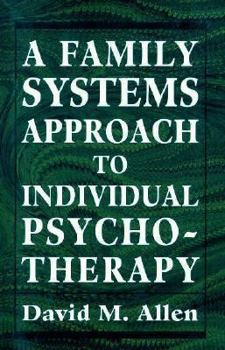 Paperback Family Systems Approach to Individual Psychotherapy. Book