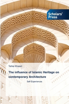 Paperback The influence of Islamic Heritage on contemporary Architecture Book