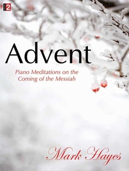 Paperback Advent: Piano Meditations on the Coming of the Messiah Book