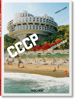 CCCP: Cosmic Communist Constructions Photographed
