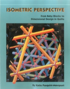 Paperback Isometric Perspective. from Baby Blocks to Dimensional Design in Quilts Book