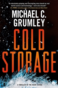 Paperback Cold Storage: A Thriller of the Near Future Book