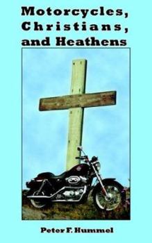 Paperback Motorcycles, Christians, and Heathens Book