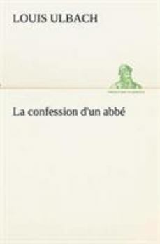 Paperback La confession d'un abbé [French] Book