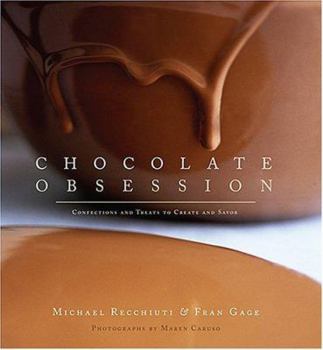 Hardcover Chocolate Obsession: Confections and Treats to Create and Savor Book