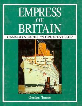 Hardcover Empress of Britain: Canadian Pacific's Greatest Ship Book