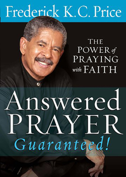 Hardcover Answered Prayer... Guaranteed!: The Power of Praying with Faith Book