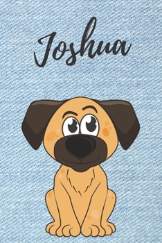 Joshua Hunde-Notizbuch / Malbuch / Tagebuch: Individuelles personalisiertes blanko Jungen & Männer Namen Notizbuch, blanko DIN A5 Seiten. Ideal als ... Geschenk für Männer. (German Edition)
