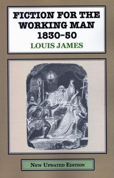 Paperback Fiction for the Working Man 1830-50 Book