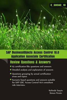 Paperback SAP BusinessObjects Access Control 10.0 Application Associate Certification: [Review Questions & Answers] Book