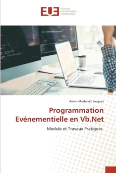 Programmation Evénementielle en Vb.Net (French Edition)