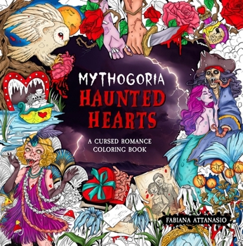 Paperback Mythogoria: Haunted Hearts: A Cursed Romance Coloring Book