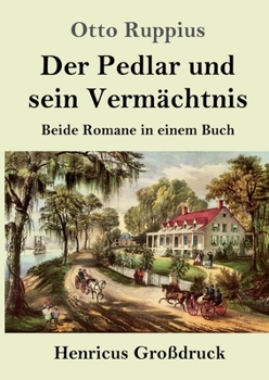Paperback Der Pedlar und sein Vermächtnis (Großdruck): Beide Romane in einem Buch [German] Book