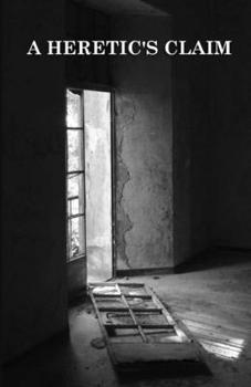 Paperback A Heretic's Claim Book