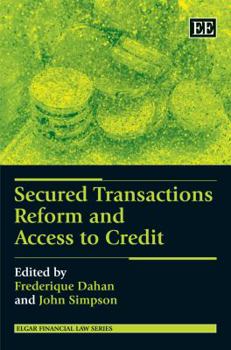 Hardcover Secured Transactions Reform and Access to Credit (Elgar Financial Law series) Book