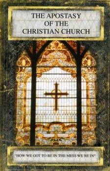 Paperback The Apostasy of the Christian Church Book