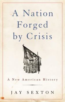 Hardcover A Nation Forged by Crisis: A New American History Book