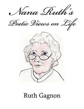 Paperback Nana Ruth's Poetic Views on Life Book