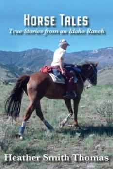 Paperback Horse Tales: True Stories from an Idaho Ranch Book
