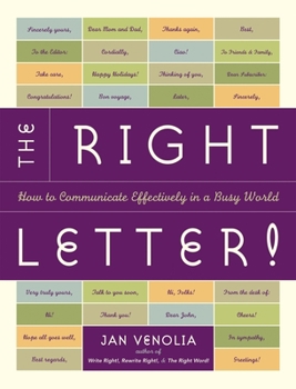 Paperback The Right Letter!: How to Communicate Effectively in a Busy World Book