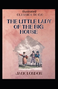 The Little Lady of the Big House Illustrated