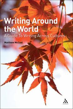Paperback Writing Around the World: A Guide to Writing Across Cultures Book