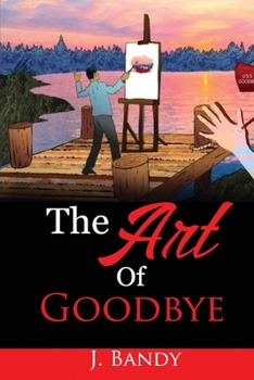 Paperback The Art Of Goodbye Book