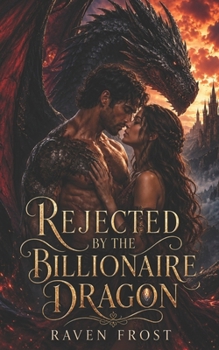 Paperback Rejected by the Billionaire Dragon Book