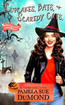 Paperback Cupcakes, Bats, and Scare-dy Cats: An Annie Graceland Cozy Mystery, #6 Book