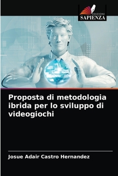 Paperback Proposta di metodologia ibrida per lo sviluppo di videogiochi [Italian] Book