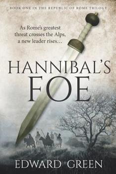 Hannibal's Foe - Book #1 of the Republic of Rome Trilogy