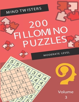 Paperback Mind Twisters - 200 Fillomino Puzzles - Moderate Level - Volume 3 Book