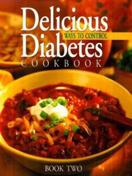 Hardcover Delicious Ways to Control Diabetes Cookbook: Book Two Book