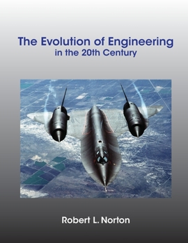 Paperback The Evolution of Engineering in the 20th Century Book