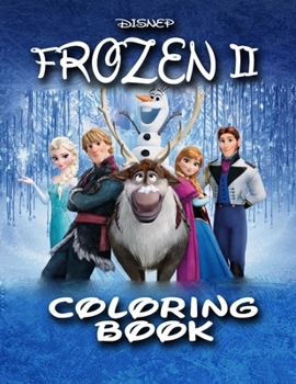 Frozen 2 Coloring Book: For Kids