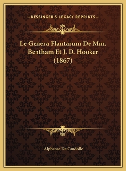 Le Genera Plantarum De Mm. Bentham Et J. D. Hooker (1867)