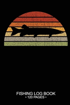 Fishing Log Book 120 Pages: Cool Freshwater Game Fish Saltwater Fly Fishes Journal Composition Notebook Notes Day Planner Notepad