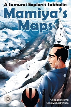 Paperback Mamiya's Maps: A Samurai Explores Sakhalin Book