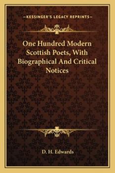 Paperback One Hundred Modern Scottish Poets, With Biographical And Critical Notices Book