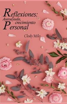 Paperback Reflexiones: Autoayuda, Crecimiento Personal: Pensar Para Crecer [Spanish] Book