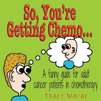 Paperback So, You're Getting Chemo Book