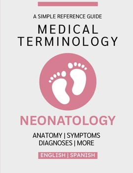 Neonatology Medical Terminology Guide (English & Spanish)