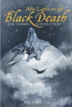 Paperback New Light on the Black Death: The Cosmic Connection Book