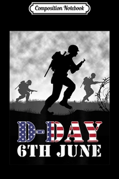 Composition Notebook: WWII June 6th 1944 D-Day 75th Anniversary  Journal/Notebook Blank Lined Ruled 6x9 100 Pages