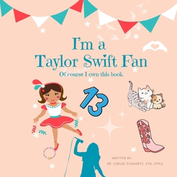 I'm a Taylor Swift Fan: Of course I own this book. (I'm The Fun One: A Series)