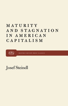 Paperback Maturity and Stagnation in American Capitalism Book