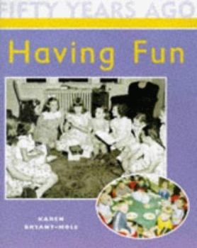 Paperback Fifty Years Ago: Having Fun Book
