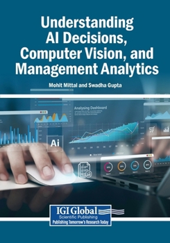 Paperback Understanding AI Decisions, Computer Vision, and Management Analytics Book