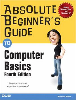 Paperback Absolute Beginner's Guide to Computer Basics Book