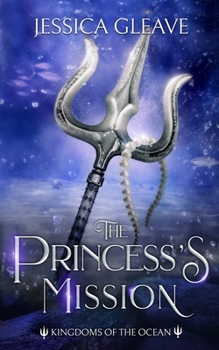 The Princess' Mission - Book #2 of the Kingdoms of the Ocean